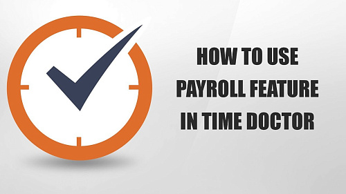  Как использовать расчет заработной платы Time Doctor
